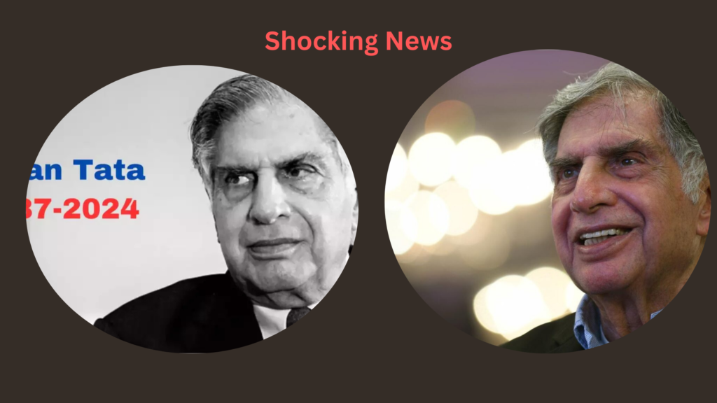 Shocking News: Has India Lost Its Icon, Ratan Tata - 10 oct update ? 2 Shocking News of ratan Tata
