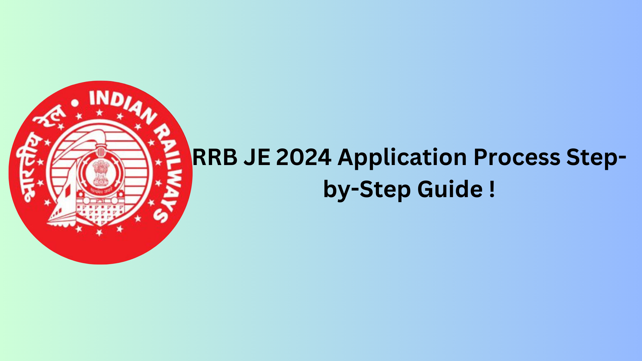 RRB JE 2024 Application Process Step-by-Step Guide !