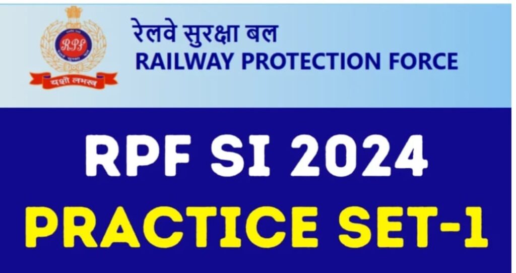 RPF SI 2024 Practice SET-1(MCQs), for CBT Examination 2 RPF SI 2024 Practice SET-1(MCQs), for CBT Examination