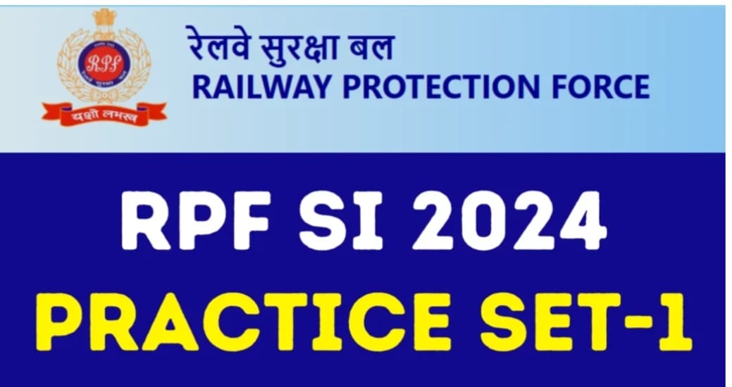 RPF SI 2024 Practice SET-1(MCQs), for CBT Examination
