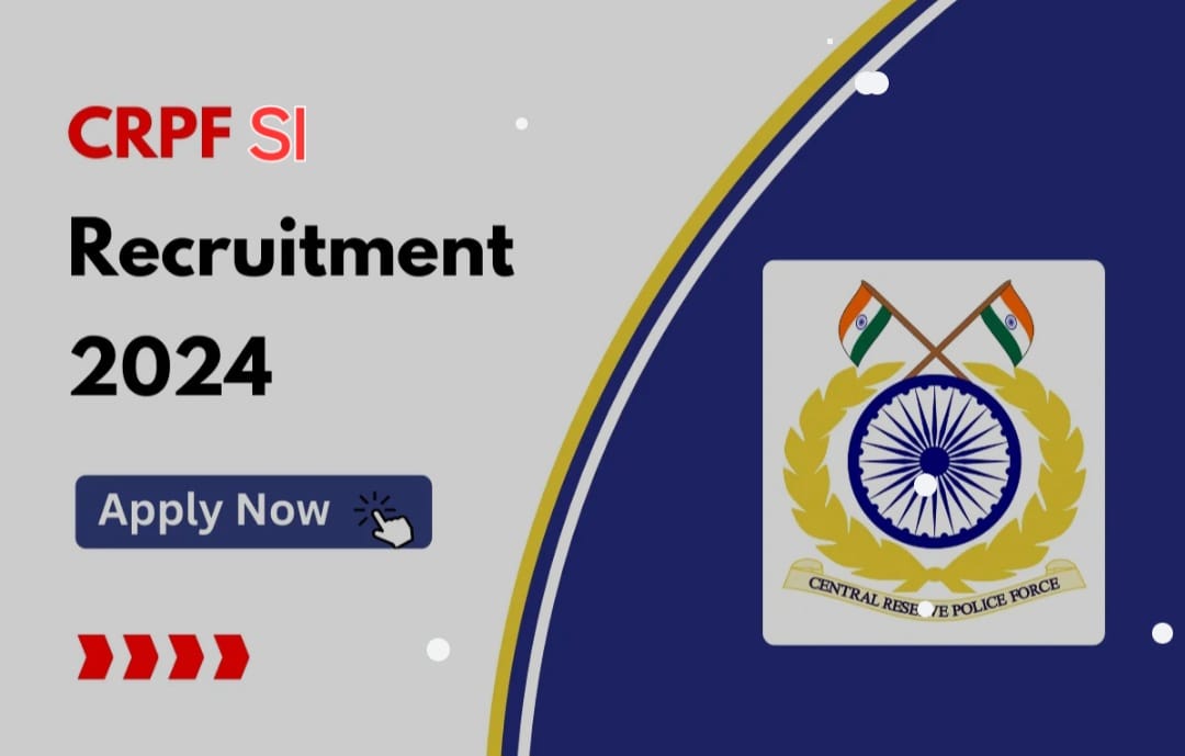 CRPF SI Recruitment 2024