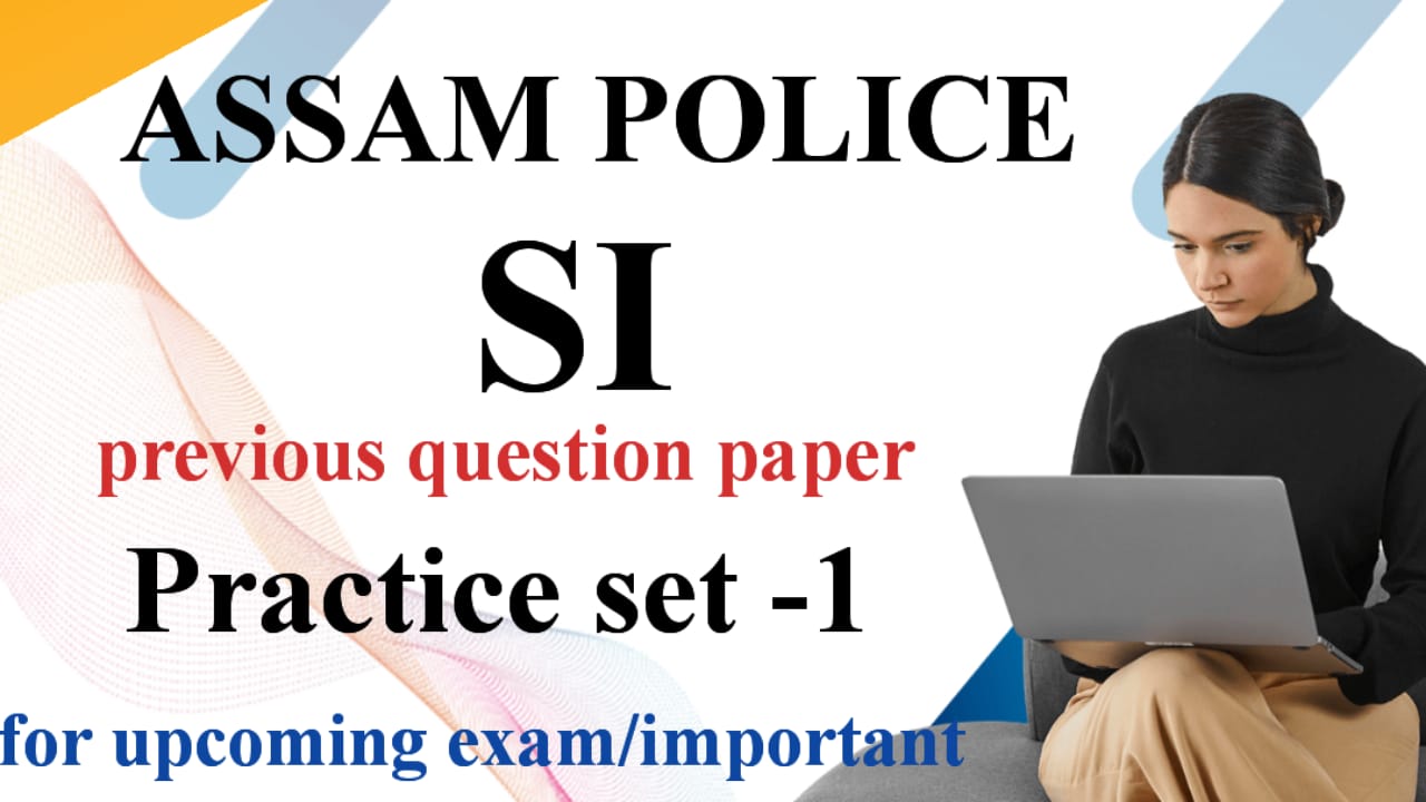 Assam Police SI Previous Question Paper