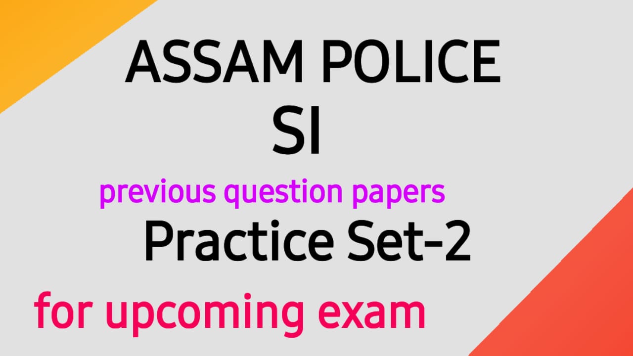 Assam Police SI Previous Question Paper