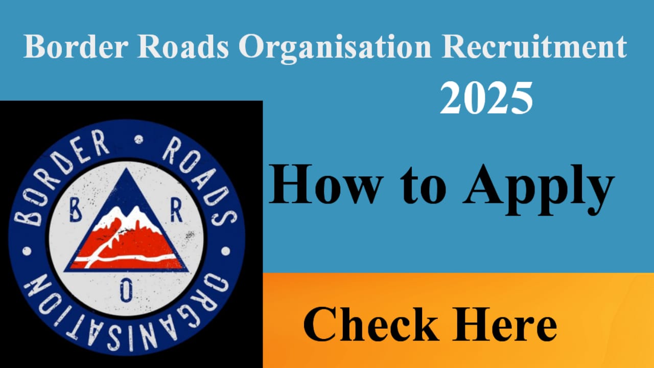 Border Roads Organization Recruitment 2025: 466 vacancies, How to Apply, Eligibility Criteria