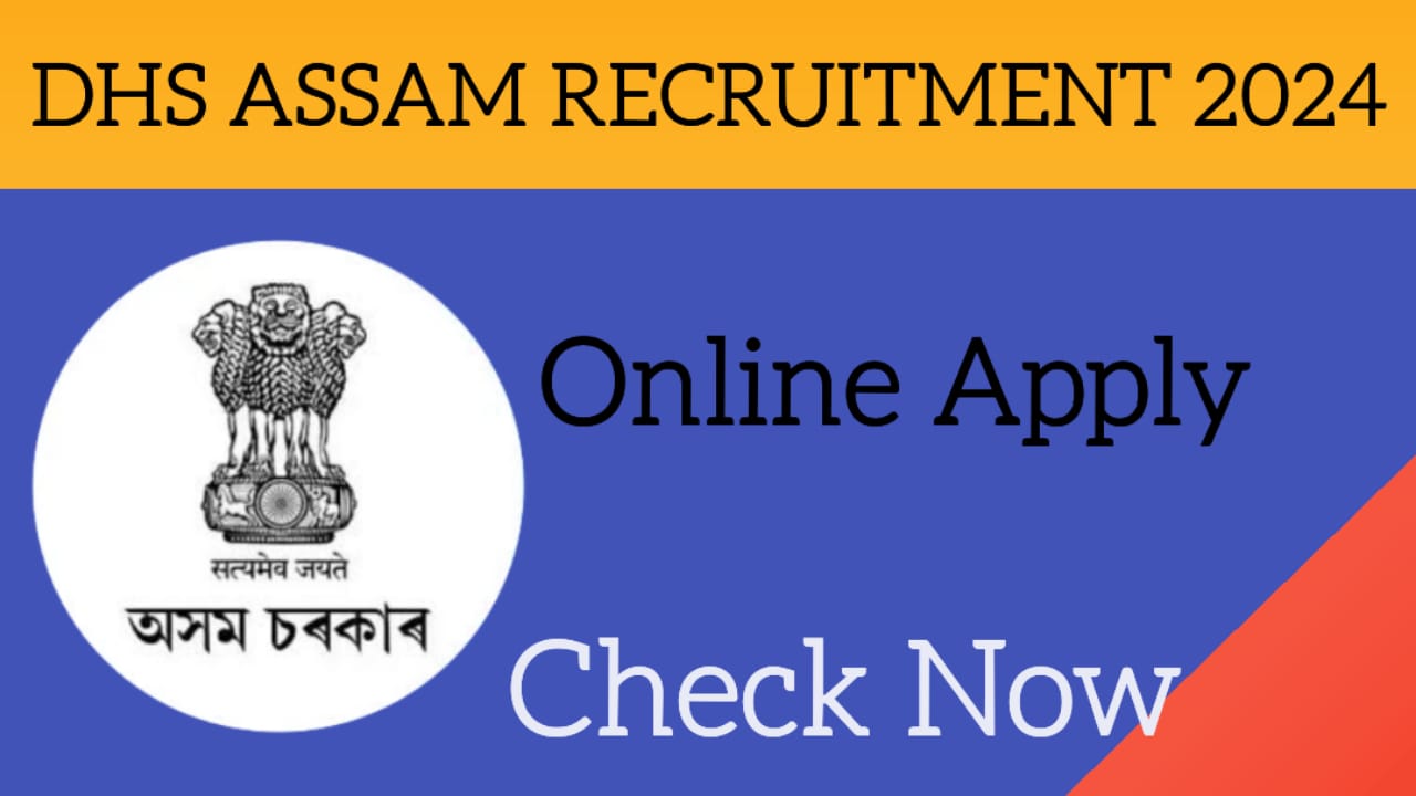 DHS Assam Recruitment 2024