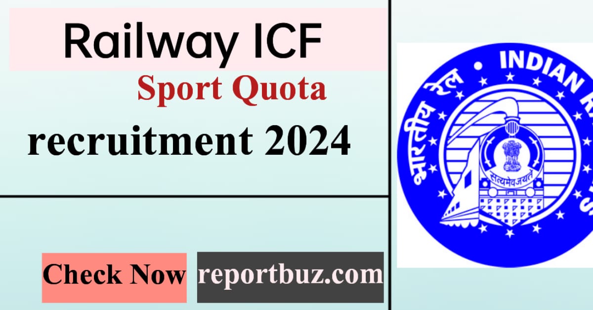 Railway ICF Sports Quota Recruitment 2024