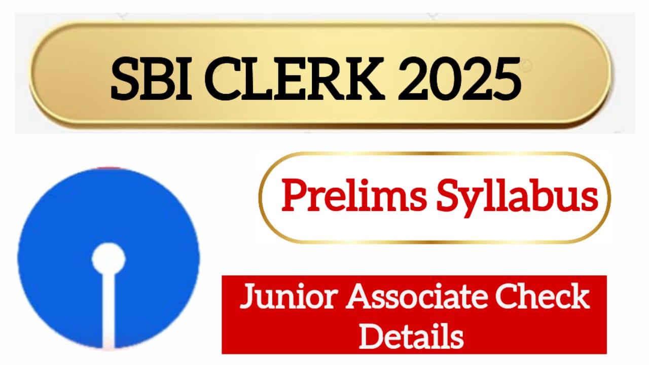 SBI Clerk Prelims Syllabus 2025