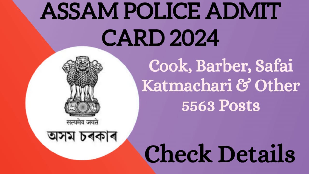 Assam Police Admit Card 2024