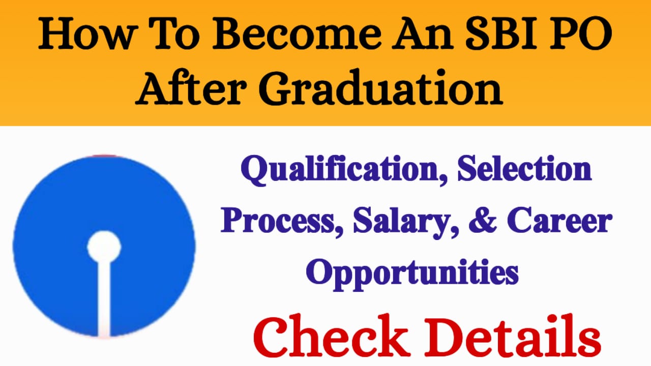 How to Become an SBI PO After Graduation