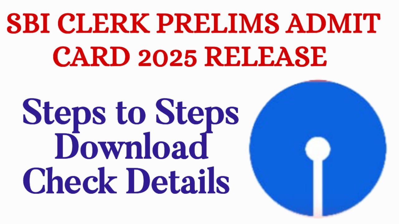 SBI Clerk Prelims Admit Card 2025
