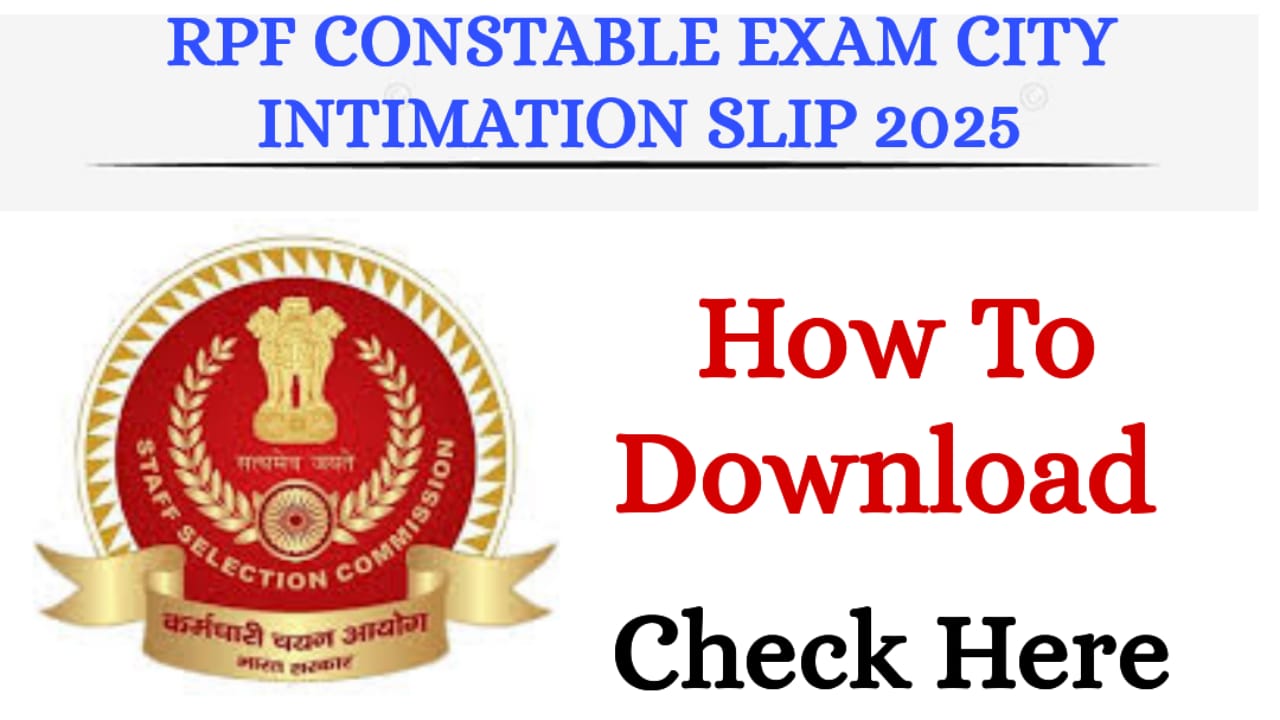 RPF Constable Exam City Intimation Slip 2025