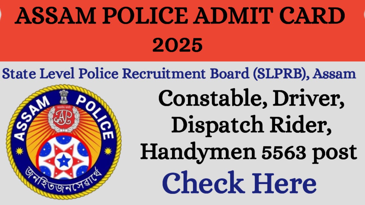 Assam Police Admit Card 2025